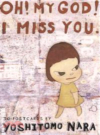 Oh! My God! I Miss You