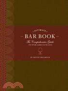 Ultimate Bar Book ─ The Comprehensive Guide to over 1000 Cocktails