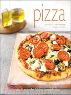 Pizza ─ More Than 60 Recipes for Delicious Homemade Pizza