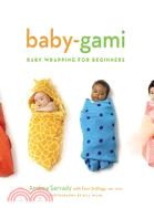 Baby-gami: Baby Wrapping For Beginners