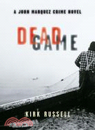 Dead Game: A John Marquez Crime Novel