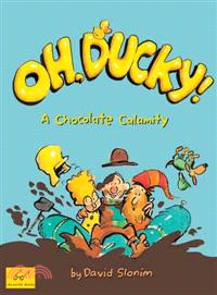 Oh, Ducky!—A Chocolate Calamity