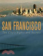 San Francisco ─ City's Sights And Secrets