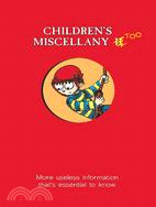 Children's Miscellany Too: More Useless Information That's Essential to Know