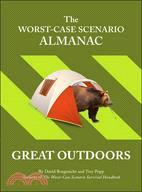 The Worst-Case Scenario Almanac: Great Outdoors