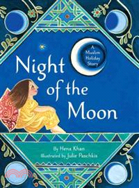 Night of the Moon ─ A Muslim Holiday Story