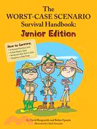 The Worst-Case Scenario Survival Handbook: Junior Edition