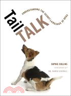 Tail Talk: Understanding the Secret Language of Dogs