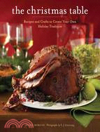 The Christmas Table ─ Recipes and Crafts to Create Your Own Holiday Tradition