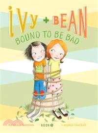 Ivy + Bean Bound to Be Bad