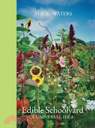 Edible Schoolyard ─ A Universal Idea