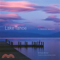 Lake Tahoe: A Fragile Beauty