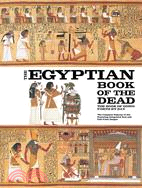 The Egyptian Book of the Dead: The Book of Going Forth by Day