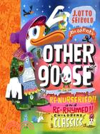 Other Goose ─ Re-Nursuried and Re-Rhymed, Re-Mothered, and Re-Goosed