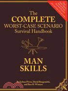 The Complete Worst-Case Scenario Survival Handbook ─ Man Skills
