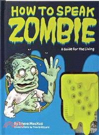 How to Speak Zombie: A Guide for the Living