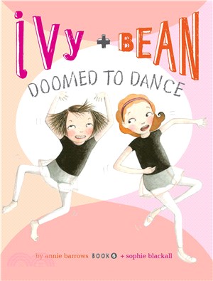 #6: Doomed to Dance (Ivy + Bean)(平裝本)