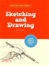 Practice Makes Perfect: Sketching and Drawing