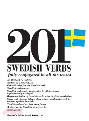 201 Swedish Verbs Fully Conjugated in All the Tenses ─ Alphabetically Arranged