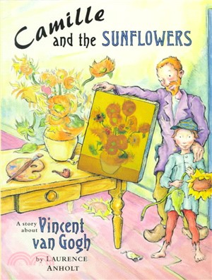 Camille and the Sunflowers ─ A Story About Vincent Van Gogh
