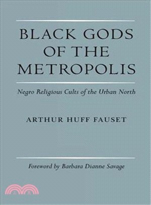 Black Gods of the Metropolis ─ Negro Religious Cults of the Urban North