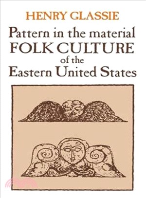 Pattern in the Material Folk Culture of the Eastern United States