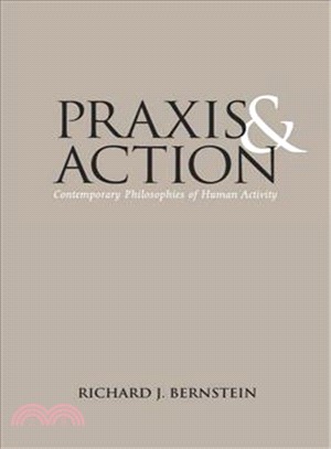 Praxis and Action ─ Contemporary Philosophies of Human Activity