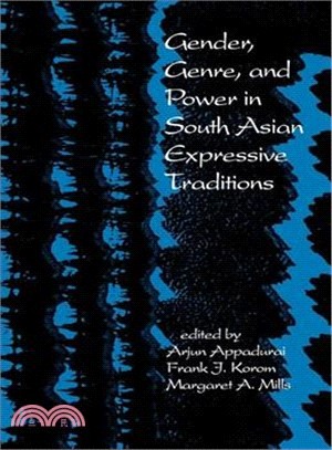 Gender, Genre, and Power in South Asian Expressive Traditions