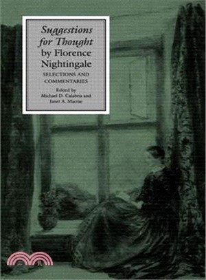 Suggestions for Thought by Florence Nightingale: Selections and Commentaries