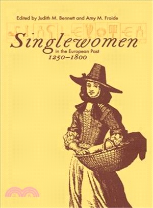 Single Women in the European Past, 1250-1800