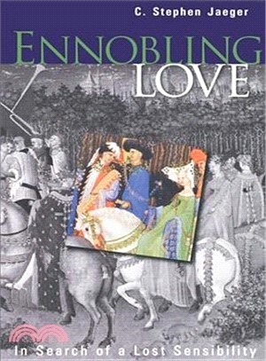 Ennobling Love ─ In Search of a Lost Sensibility
