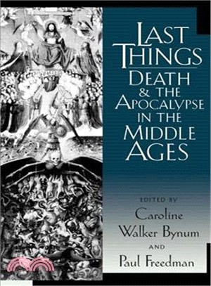 Last Things ― Death and the Apocalypse in the Middle Ages