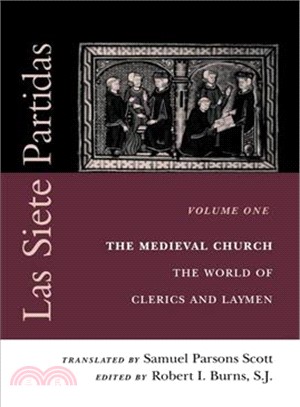 Las Siete Partidas ― The Medieval Church : The World of Clerics and Laymen