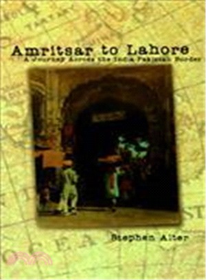 Amritsar to Lahore ― A Journey Across the India-Pakistan Border