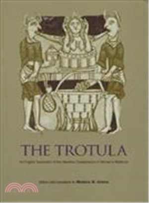 The Trotula ─ An English Translation of the Medieval Compendium of Women's Medicine