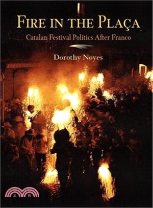 Fire in the Placa: Catalan Festival Politics After Franco