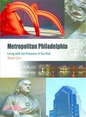 Metropolitan Philadelphia ─ Living With the Presence of the Past