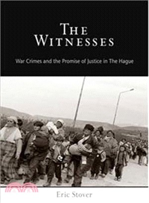 The Witnesses ─ War Crimes and the Promise of Justice in the Hague