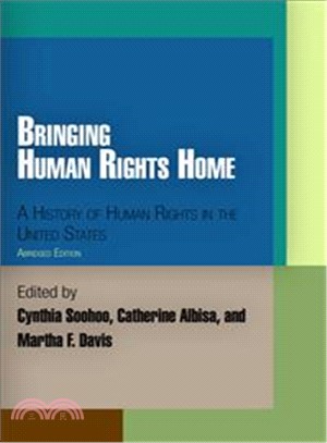 Bringing Human Rights Home ─ A History of Human Rights in the United States