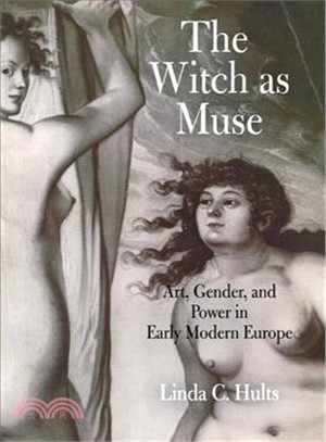 The Witch As Muse ─ Art, Gender, and Power in Early Modern Europe