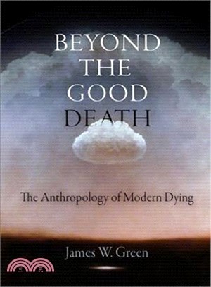 Beyond the Good Death ─ The Anthropology of Modern Dying