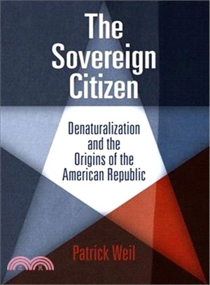 The Sovereign Citizen ─ Denaturalization and the Origins of the American Republic