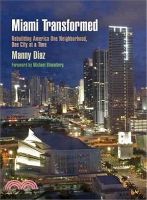 Miami Transformed ─ Rebuilding America One Neighborhood, One City at a Time