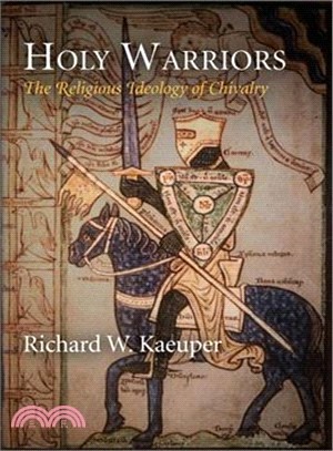 Holy Warriors ― The Religious Ideology of Chivalry