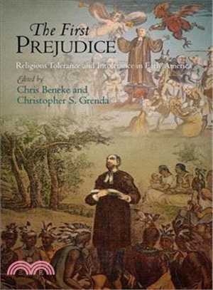 The First Prejudice ─ Religious Tolerance and Intolerance in Early America