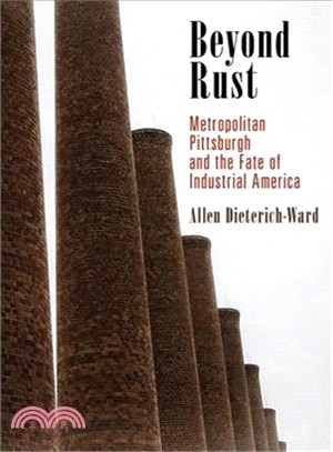 Beyond Rust ─ Metropolitan Pittsburgh and the Fate of Industrial America