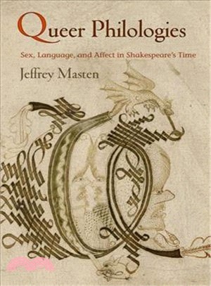 Queer Philologies ― Sex, Language, and Affect in Shakespeare's Time