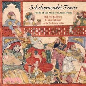 Scheherazade's Feasts ― Foods of the Medieval Arab World