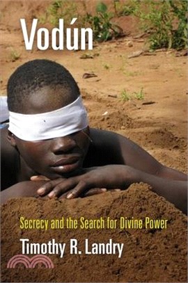 Vodun: Secrecy and the Search for Divine Power