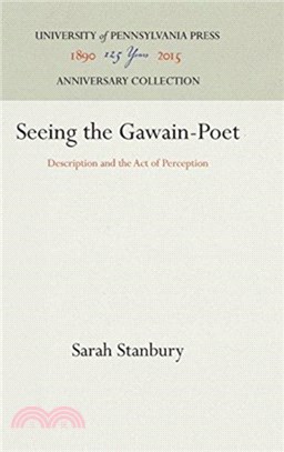 Seeing the Gawain-Poet：Description and the Act of Perception